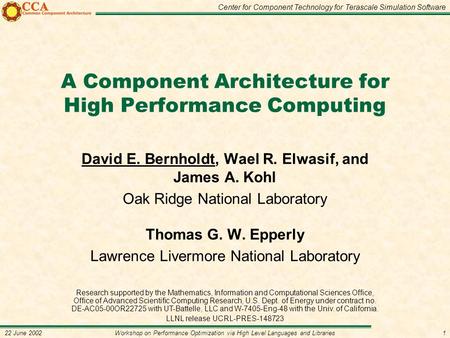 Center for Component Technology for Terascale Simulation Software 122 June 2002Workshop on Performance Optimization via High Level Languages and Libraries.