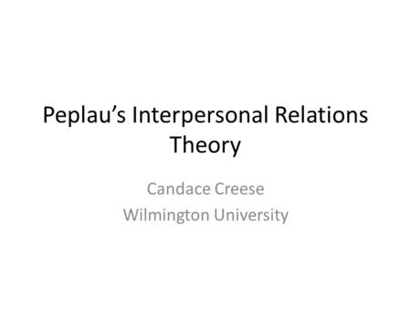 Peplau’s Interpersonal Relations Theory