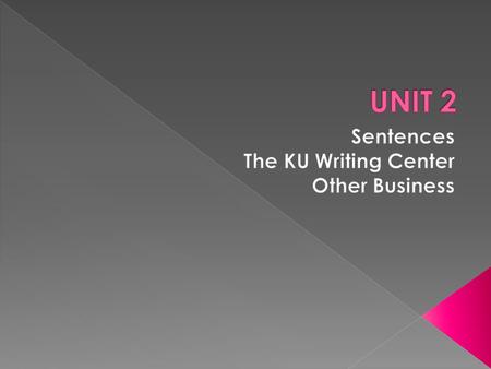 Sentences The KU Writing Center Other Business