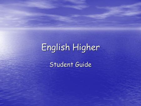 English Higher Student Guide. Course Content: The successful student in Higher English will have achieved outcomes in each of the component units. The.