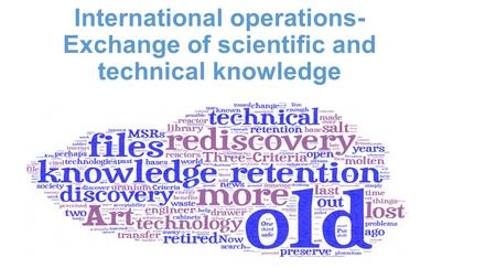 International operations- Exchange of scientific and technical knowledge.