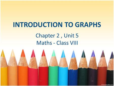 INTRODUCTION TO GRAPHS