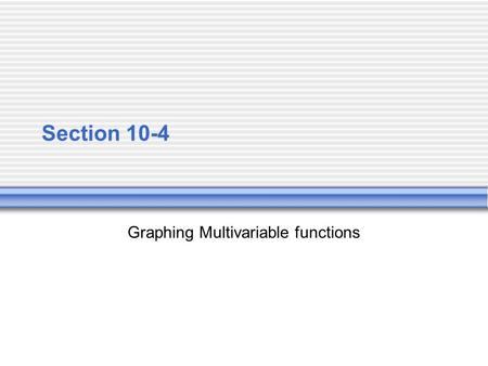 Section 10-4 Graphing Multivariable functions. 1. Plot P(3, 5)