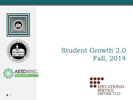 Student Growth 2.0 Fall, 2014 1.  Face-to-Face Sessions  Student Growth 2.0  Rater Agreement Practices  TPEP/ Washington State Learning Standards.