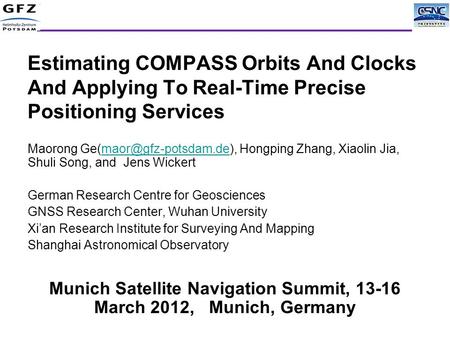 Estimating COMPASS Orbits And Clocks And Applying To Real-Time Precise Positioning Services Maorong Hongping Zhang, Xiaolin Jia,