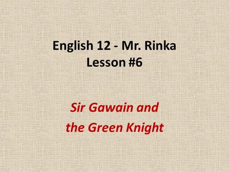 English 12 - Mr. Rinka Lesson #6