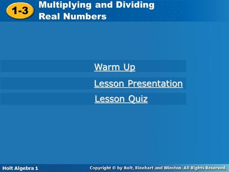 1-3 Multiplying and Dividing Real Numbers Warm Up Lesson Presentation
