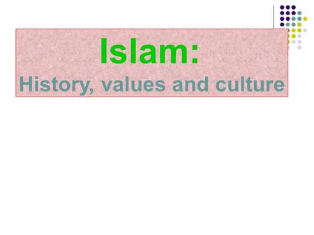 Islam: History, values and culture. We are all Muslims; some have the Gospels, others have the Quran A Patriarch from Syria.