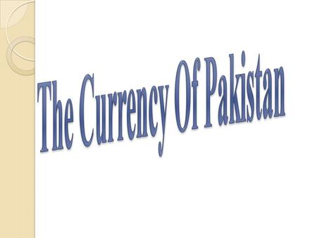 The Currency Of Pakistan