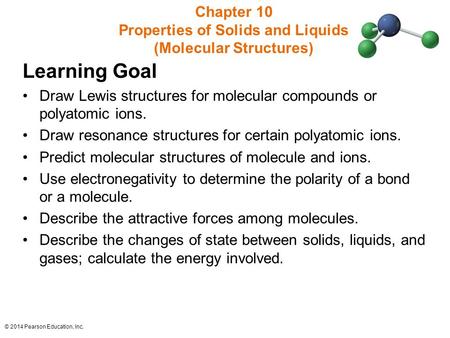 Chapter 10 Properties of Solids and Liquids (Molecular Structures)