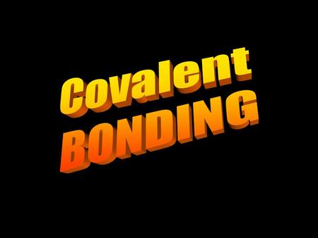 Covalent Bonding Molecular Compounds  Describe a covalent bond in terms of the difference in electronegativity of the atoms and the energy changes in.