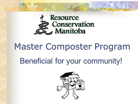 Master Composter Program Beneficial for your community!