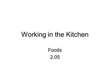Working in the Kitchen Foods 2.05.