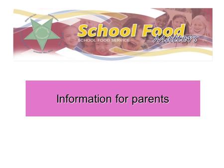 Information for parents. Introduction Eating well is important for children’s health and development A healthy, enjoyable lunch gives children the energy.