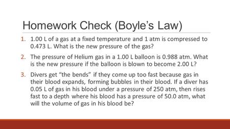 Homework Check (Boyle’s Law)
