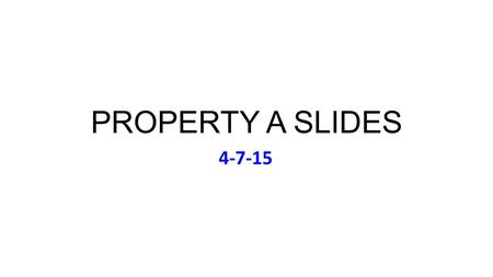 PROPERTY A SLIDES 4-7-15. Tuesday April 7: More Music to Accompany Chevy Chase If I Could Turn Back Time: Cher’s Greatest Hits (1999) REVIEW PROBLEM 5F.
