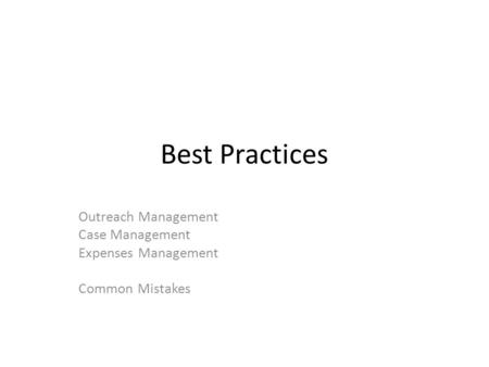 Best Practices Outreach Management Case Management Expenses Management Common Mistakes.