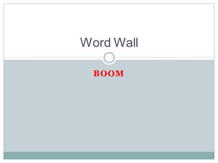 BOOM Word Wall. RHETORICAL ANALYSIS ESSAY An essay where you analyze the author’s argument, looking at the author’s rhetorical appeals and style.