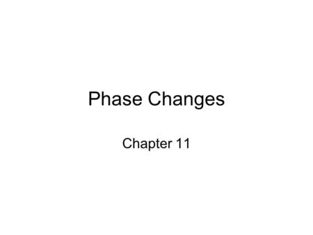 Phase Changes Chapter 11. Vaporization An endothermic process in which the intermolecular attractions of a liquid are broken releasing molecules as a.