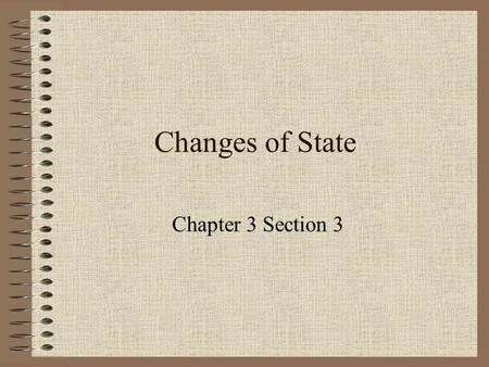 Changes of State Chapter 3 Section 3.