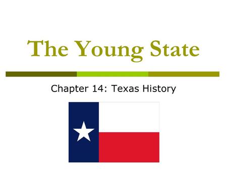 Chapter 14: Texas History