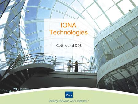 IONA Technologies Celtix and DDS. What is DDS? Data Distribution Service Publish-Subscribe messaging Data-centric NOT Client-Server based Multicast message.