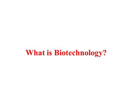 What is Biotechnology? Title page..