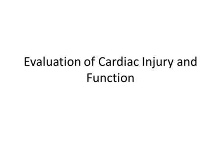 Evaluation of Cardiac Injury and Function. Introduction CHD, – The most important disease affecting the heart is coronary heart disease ACS, – CHD, can.
