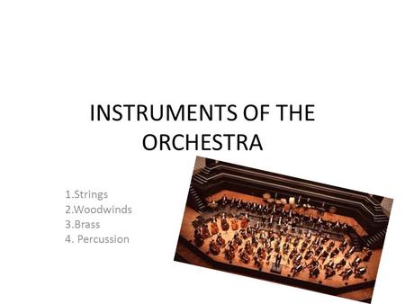 INSTRUMENTS OF THE ORCHESTRA