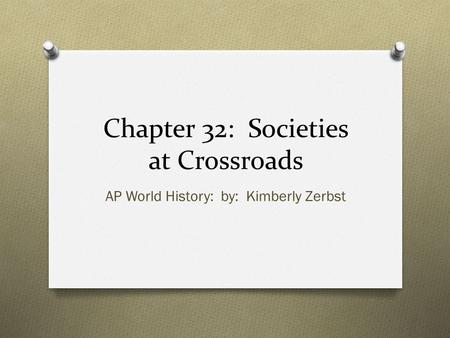 Chapter 32: Societies at Crossroads