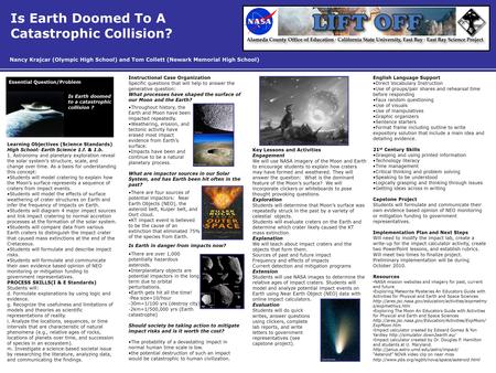 Nancy Krajcar (Olympic High School) and Tom Collett (Newark Memorial High School) Is Earth Doomed To A Catastrophic Collision? Learning Objectives (Science.