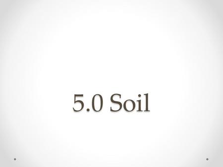 5.0 Soil. Soil is a mixture of rock fragments, minerals and organic material (dead material and waste products) o When organic matter decomposes it is.