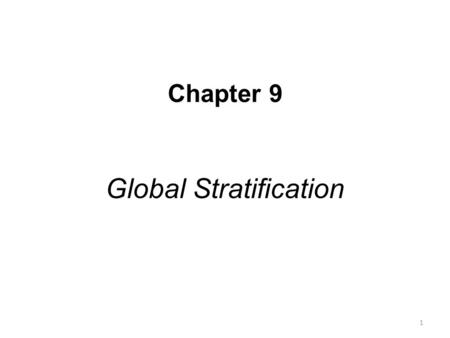 Chapter 9 Global Stratification 1. The basic concepts of sociology 1.Social groups 2.Sociological Imagination 3.Functionalism, Conflict Theory, Symbolic.
