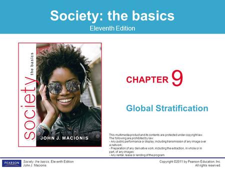 Society: the basics CHAPTER Eleventh Edition Copyright ©2011 by Pearson Education, Inc. All rights reserved. Society: the basics, Eleventh Edition John.