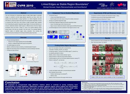 Linked Edges as Stable Region Boundaries* Michael Donoser, Hayko Riemenschneider and Horst Bischof This work introduces an unsupervised method to detect.