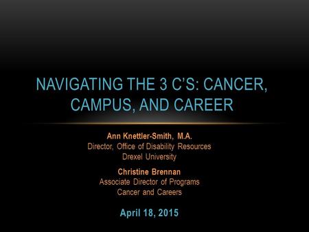 Navigating the 3 c’s: cancer, campus, and career