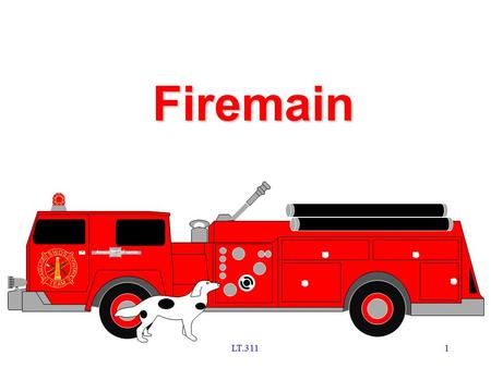 Firemain S W O T E A M D G C N R L American LaFrance LT.311.