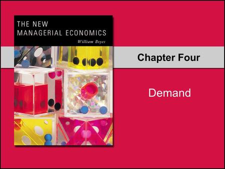 Chapter Four Demand. Copyright © Houghton Mifflin Company.All rights reserved. 4–24–2 What is demand? It is the response of customers to your firm’s prices.