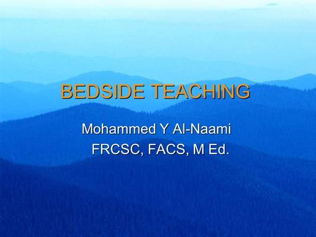 Mohammed Y Al-Naami FRCSC, FACS, M Ed.