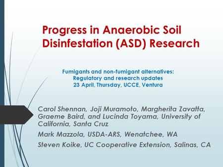 Progress in Anaerobic Soil Disinfestation (ASD) Research