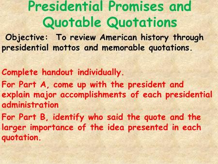 Presidential Promises and Quotable Quotations