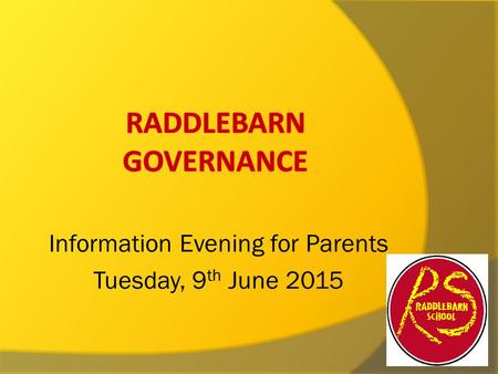 Information Evening for Parents Tuesday, 9 th June 2015.
