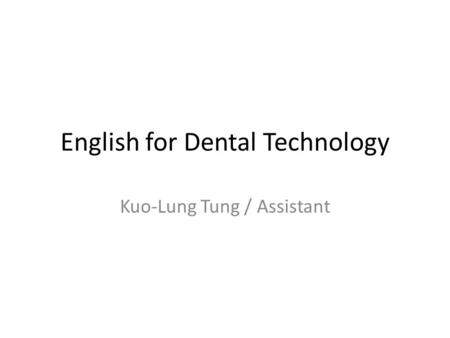 English for Dental Technology