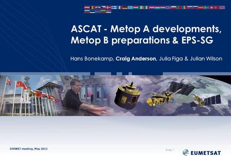 ASCAT - Metop A developments, Metop B preparations & EPS-SG