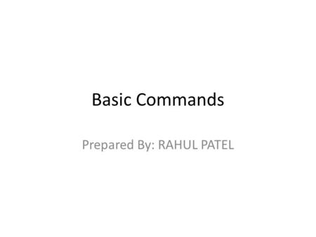 Basic Commands Prepared By: RAHUL PATEL. Create Table Command CREATE TABLE CUSTOMER ( CustomerId int IDENTITY(1,1) PRIMARY KEY, CustomerNumber int NOT.