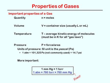 Properties of Gases Important properties of a Gas Quantity n = moles