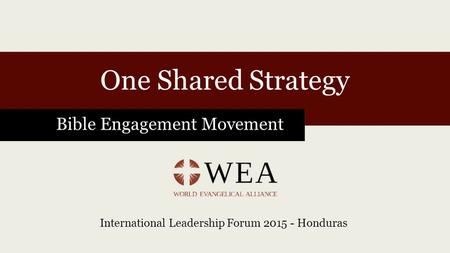 International Leadership Forum 2015 - Honduras One Shared Strategy Bible Engagement Movement.