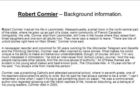 Robert Cormier – Background information.