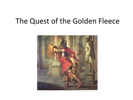 The Quest of the Golden Fleece