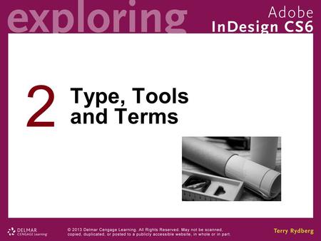 2 Type, Tools and Terms. Chapter 2 Objectives Distinguish between serif and sans serif typefaces. Read and interpret project markup. Define type family,